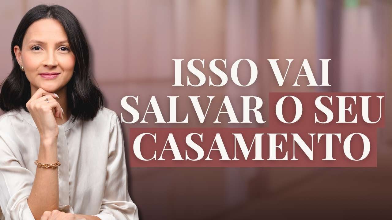Como salvar o seu casamento: O que não te contaram sobre o amor