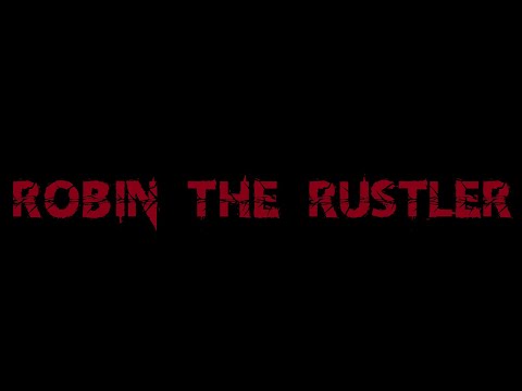 Robin the Rustler - WWRP MV