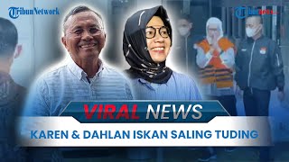 VIRAL NEWS: Karen Agustiawan dan Dahlan Iskan Saling Tuding soal Korupsi Pengadaan LNG