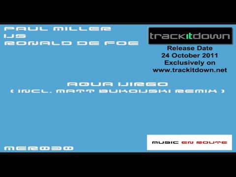 Paul Miller Vs Ronald de Foe - Aqua Virgo (Matt Bukovski Remix)  [Music En Route]