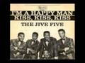 The Jive Five - I'm A Happy Man