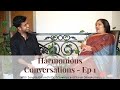 Harmonious Conversations Ep 1 With Sangita Kalanidhi Dr S Sowmya And Varun Shivakumar