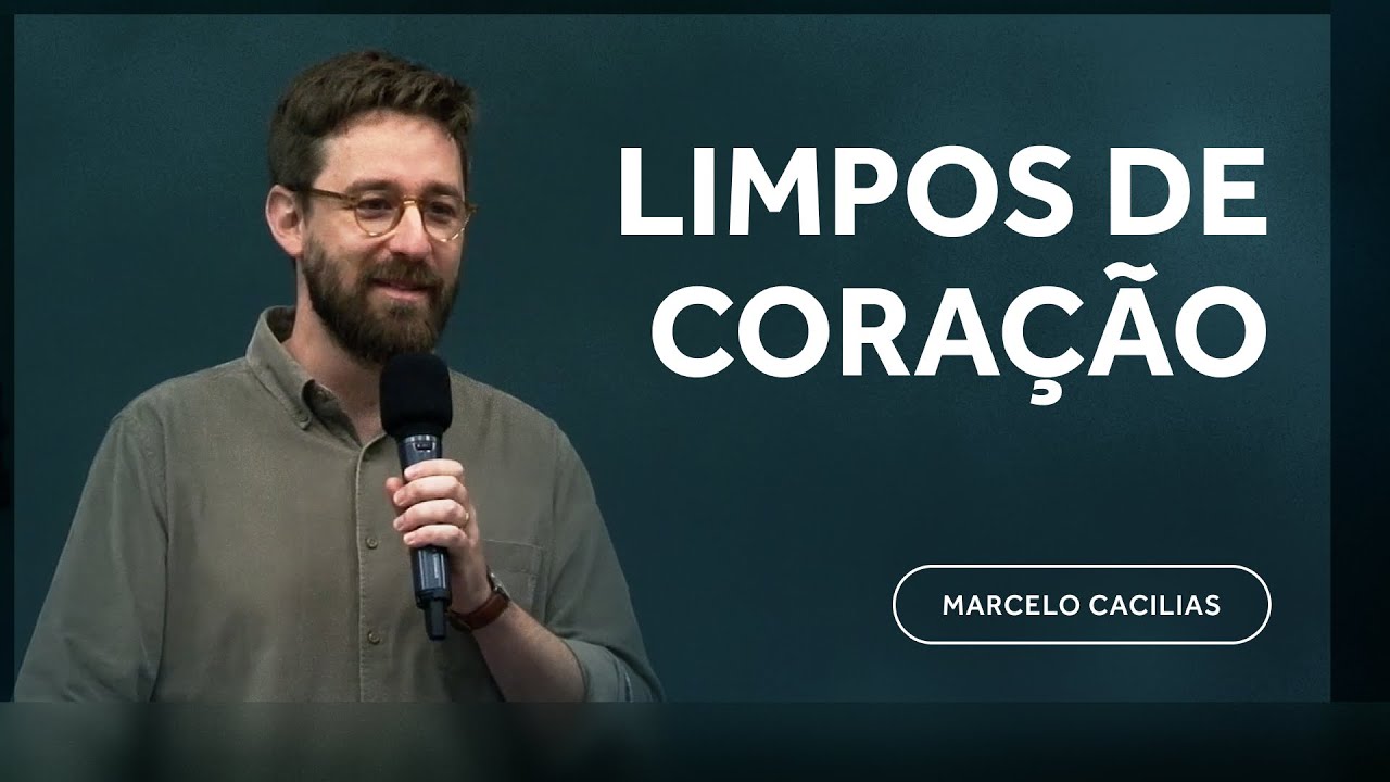 Limpos de Coração - Marcelo Cacilias