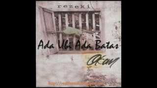 Download lagu Okay-Ada Ubi Ada Batas mp3 Download lagu Okay-Ada Ubi Ada Batas mp3
