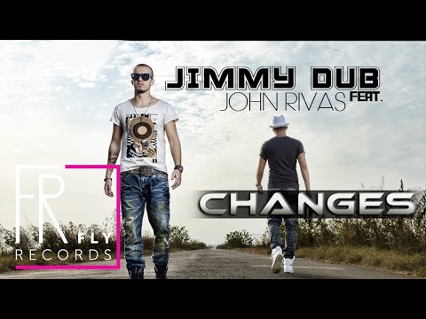 Jimmy Dub feat. John Rivas - Changes | Official Audio