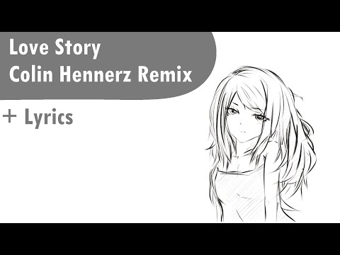 Taylor Swift - Love Story (Colin Hennerz Remix)