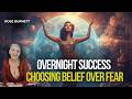 Overnight Success - Choosing Belief Over Fear | DAILY HOROSCOPE