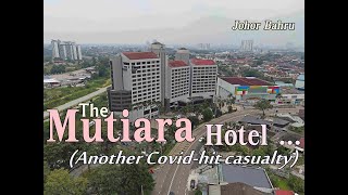 Closure of Mutiara Hotel JB in 4k30p