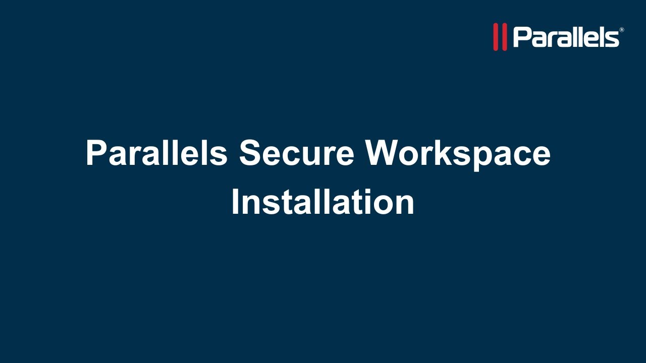 Parallels Secure Workspace: Installation