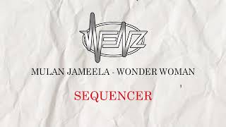 Download lagu MULAN JAMEELA - WONDER WOMAN [ Sequencer ] mp3
