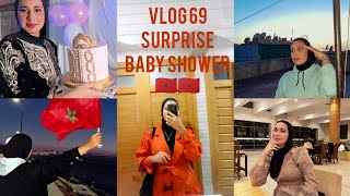 Vlog 69:GRWM درنا مفاجأة لصحبتنا  حفلة 7تصدمات  شهور baby shower فوز المنتخب المغربي