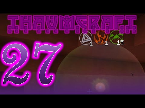 Thaumcraft 4.2.3.5 with Birdtross - E27 - Thaumatorium Fail