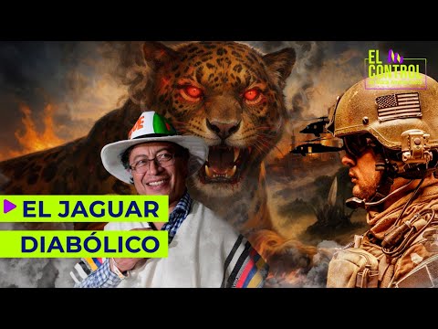 The “diabolical jaguar”: Petro’s dangerous new war fantasy against the US | #TheControl