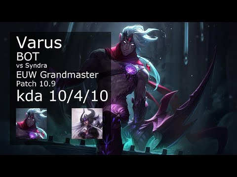 Varus vs Syndra ADC - EUW Grandmaster 10/4/10 Patch 10.9 Gameplay