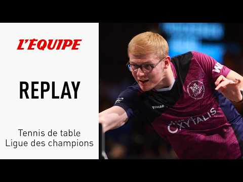 Tennis de table - Ligue des champions : Le replay intégral de la finale