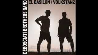 DEBOSCIATI BROTHERS BAND - &quot;EL BASILON&quot; [DAF Cover] 2014