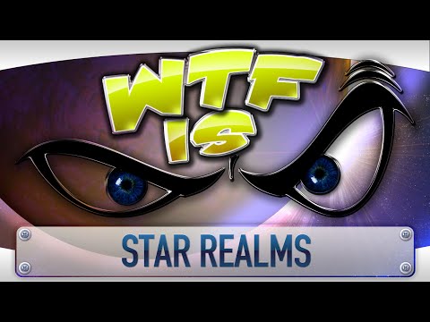 ► WTF Is... - Star Realms ?