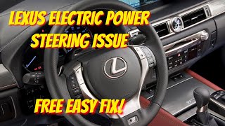 How I Fixed my LEXUS Electric Power Steering Issue for FREE !