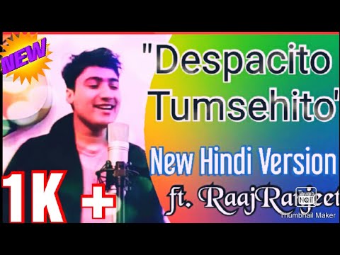 RaajRanjeet  Despacito my hindi version 2020 #Tumsehitk