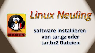 Ubuntu Software installieren von targz oder tarbz2