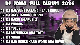 Download lagu DJ JAWA FULL ALBUM 2026 || DJ BANYUNE PASANG NGANTEM BANTER WATU KARANG - LAUT KIDUL mp3