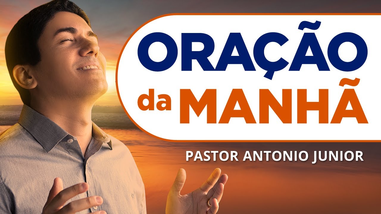 ORAÇÃO DA MANHÃ DE HOJE - 26/10 - Faça seu Pedido de Oração