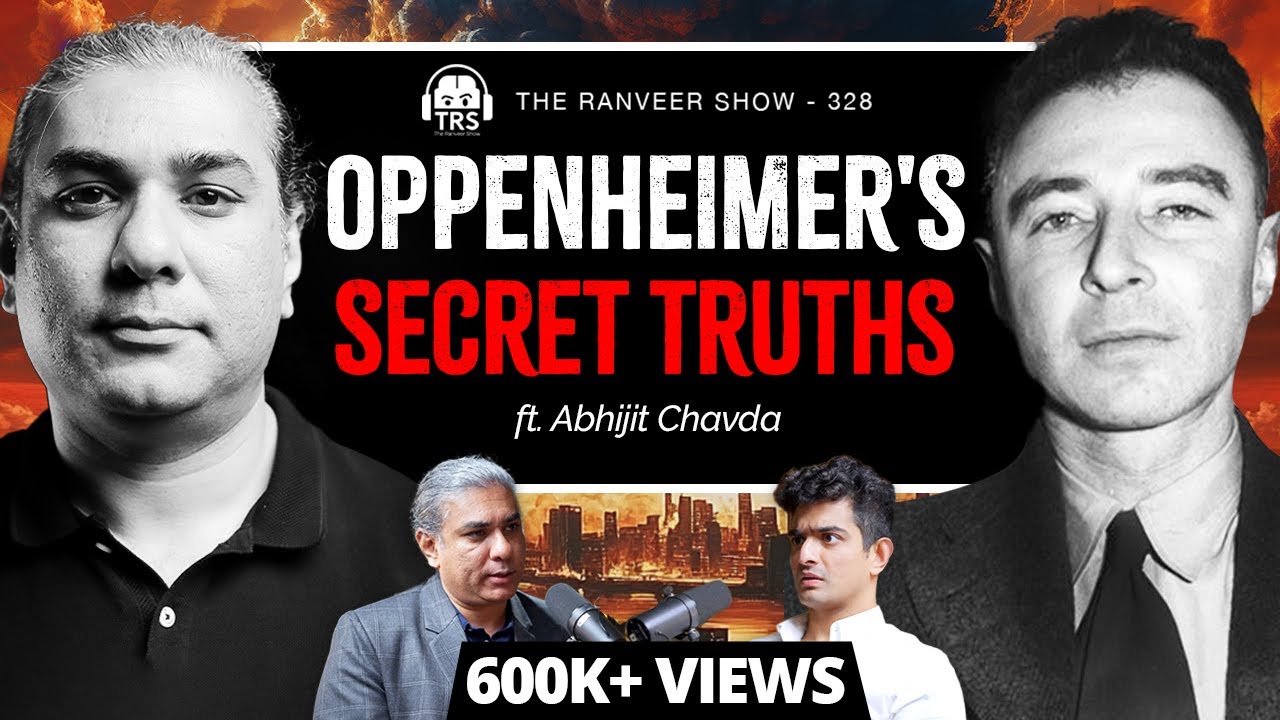 Abhijit Chavda Breaks Down Robert J. Oppenheimer, Nuclear Power Race for BeerBiceps | TRS 328