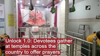 Unlock 1.0: Devotees gather at temples across the country to offer prayers | DOWNLOAD THIS VIDEO IN MP3, M4A, WEBM, MP4, 3GP ETC