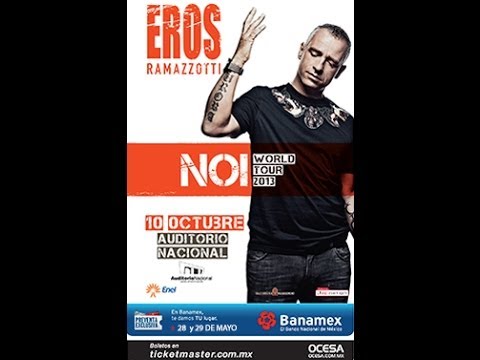 EROS RAMAZZOTTI NOI TOUR 2013 Oct10 AUDITORIO NACIONAL MÉXICO
