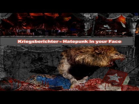 Kriegsberichter - Hatepunk in your Face (mit Text)