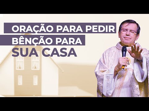 ORAÇÃO PARA PEDIR BÊNÇÃO PARA SUA CASA - Pe. Alberto Gambarini