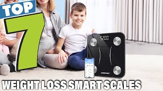 Top 7 Smart Scales for Effective Weight Loss Tracking