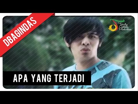 D'bagindas -  Apa Yang Terjadi | Official Music Video