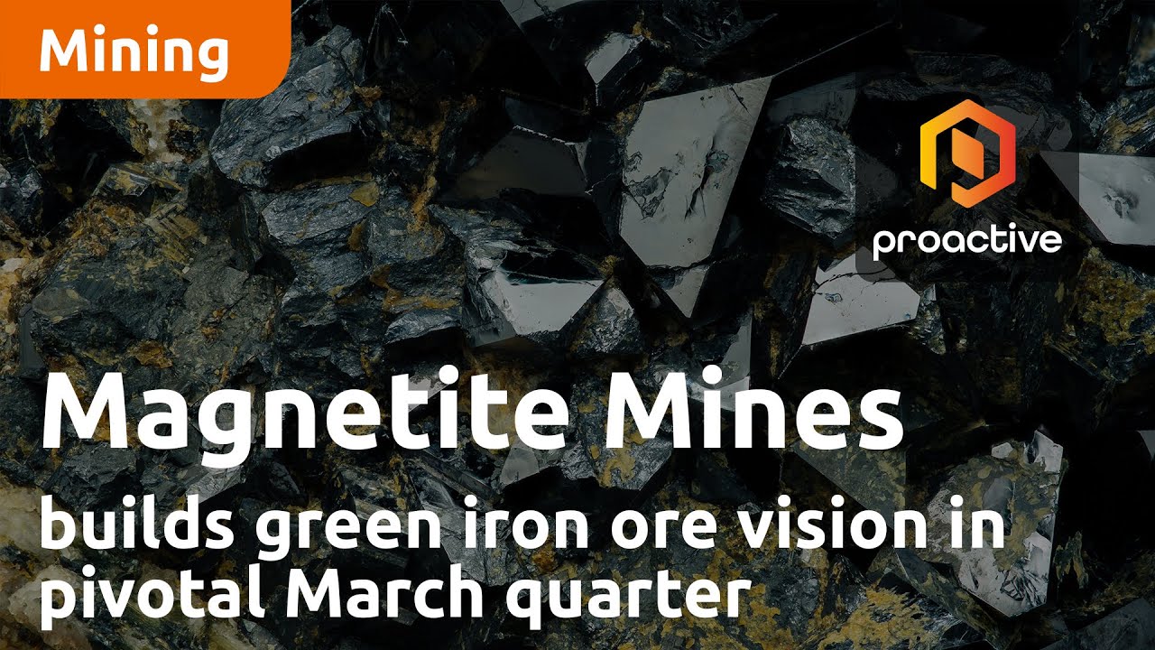 Magnetite Mines builds green iron ore vision in pivotal March quarter