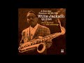 Makin' It   -   Willis Jackson