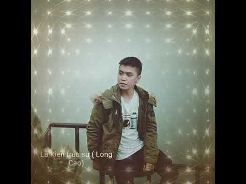 Là kiến trúc sư - Long Cao