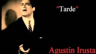Tarde - Agustín Irusta y orquesta
