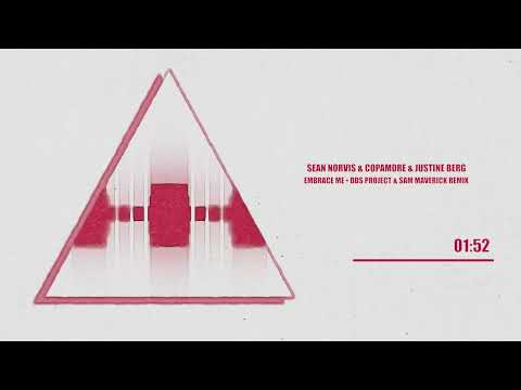 Sean Norvis & Copamore & Justine Berg – Embrace Me | DDS Project & SamMaverick Remix