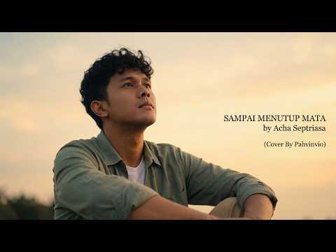 Sampai Menutup Mata - Acha Septriasa ( Cover By Pahvinvio )