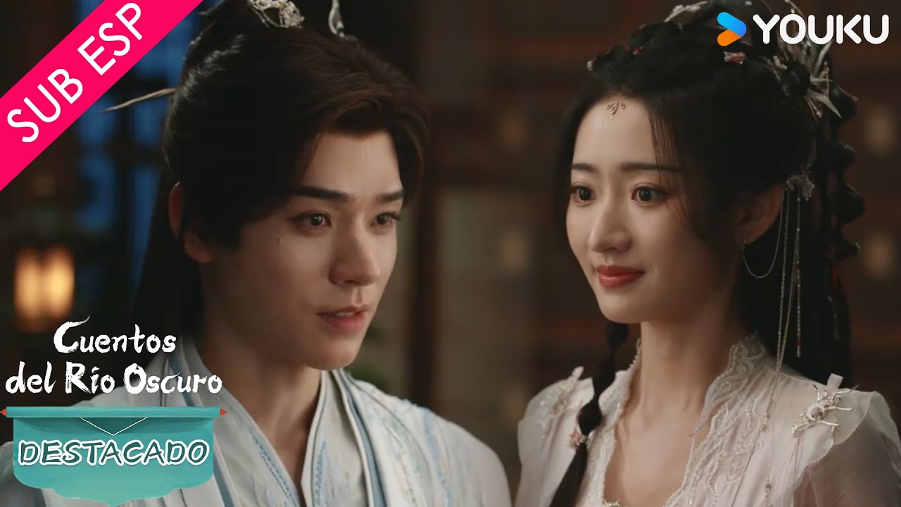 【SUB ESP】Cuentos del Río Oscuro | Me gusta cuidar de ti | YOUKU