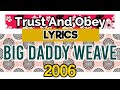 Trust And Obey Lyrics _ Big Daddy Weave 2006