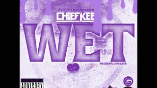 Chief Keef - Wet (SLOWED AND CHOPPED) (ALMIGHTY DP)