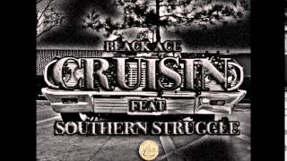 Black Ace - Cruisin Ft. Southern Struggle