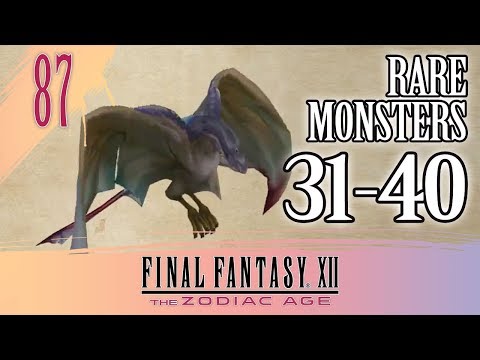 Final Fantasy 12 Zodiac Age ♥ Let's Play: Part 87 [RARE MONSTERS 31 - 40]