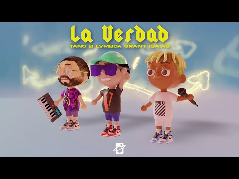 Tano B, LVMBDA - La Verdad (ft. Grant Isaias)