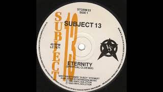 Subject 13 - Eternity (Spiritual Club Mix) [STORM 23]