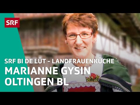 Marianne Gysin, Oltingen BL | Landfrauenküche – SRF bi de Lüt | SRF