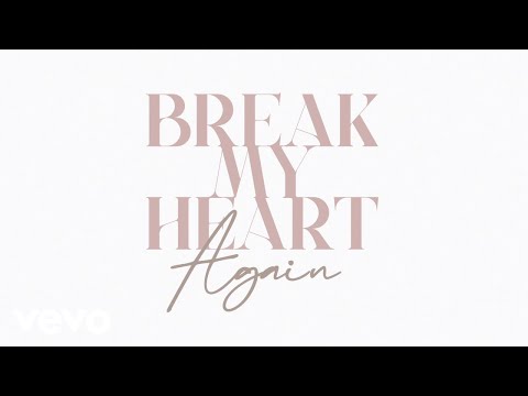Video thumbnail for Break My Heart Again