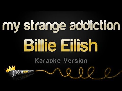 Billie Eilish - my strange addiction (Karaoke Version)