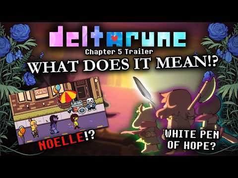 The Deltarune CHAPTER 5 Trailer is INSANE! | Deltarune Chapter 5: Lore Discussion and Analysis